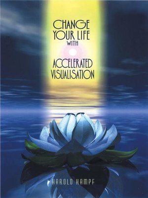 cover image of Change Your Life with Accelerated Visualistion